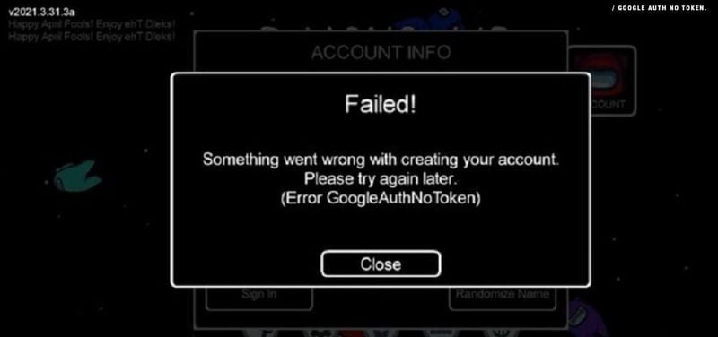 Among Us: What to do if I get the error "Google Auth no token"?