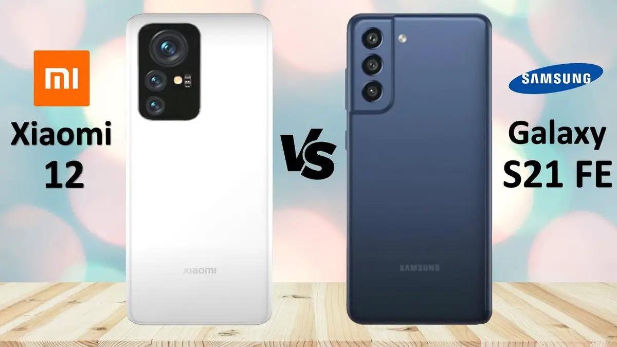 Comparaison : Xiaomi 12 vs Samsung Galaxy S21 FE