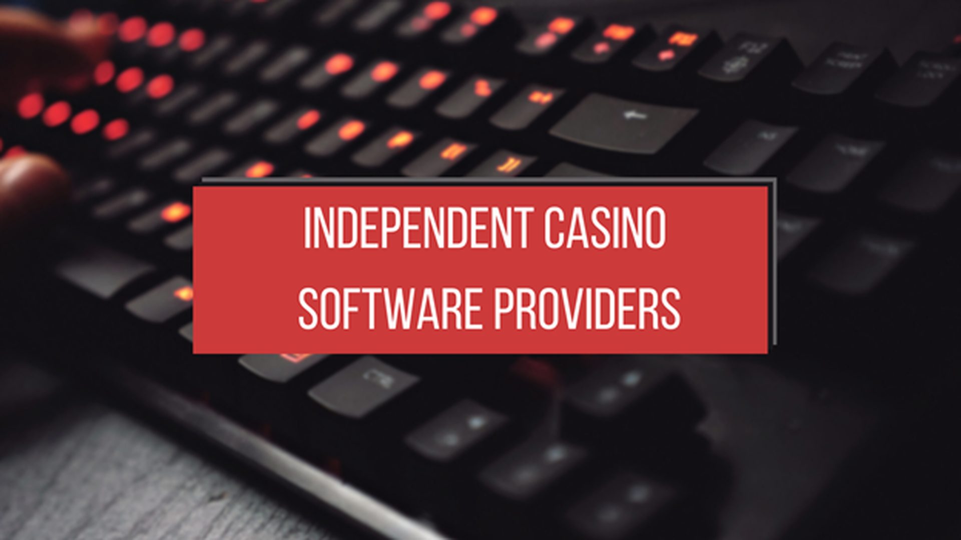 Bestbewertete unabhängige Anbieter von Casino-Software