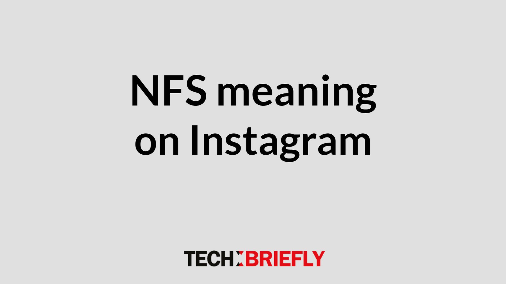 What Does NFS Mean On Instagram? | TechBriefly