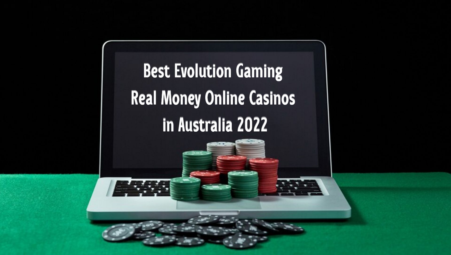 Best Evolution Gaming real money online casinos in Australia 2022
