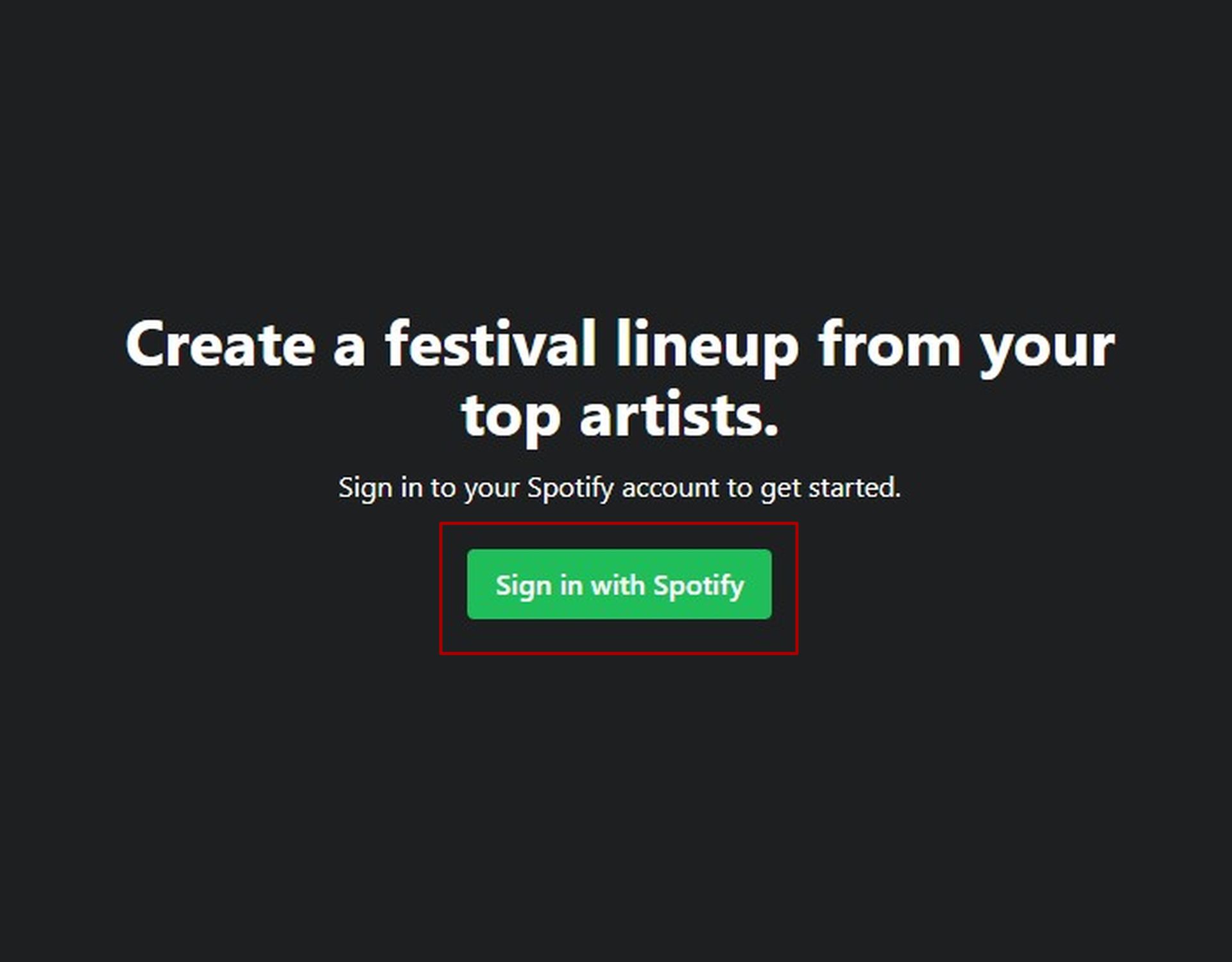 Tout ce que vous avez à faire pour créer votre propre programmation Spotify Festival est de cliquer sur le bouton Se connecter avec Spotify dans l'application Instafest 2022.