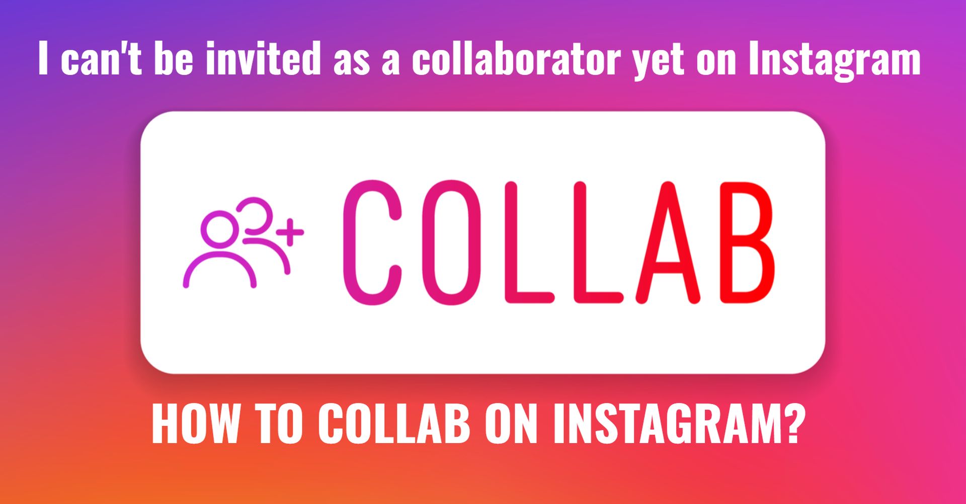 Answering the most common questions about the Instagram collab feature