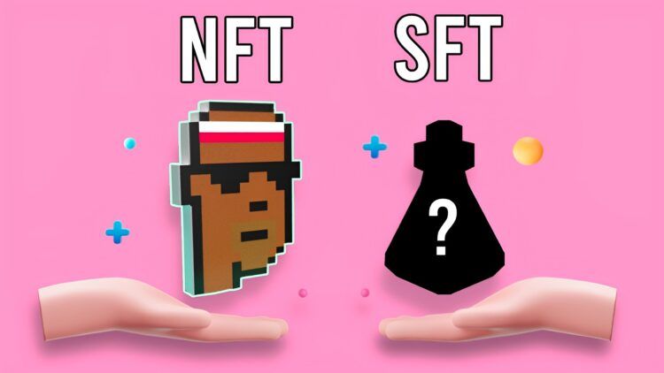 NFT vs SFT