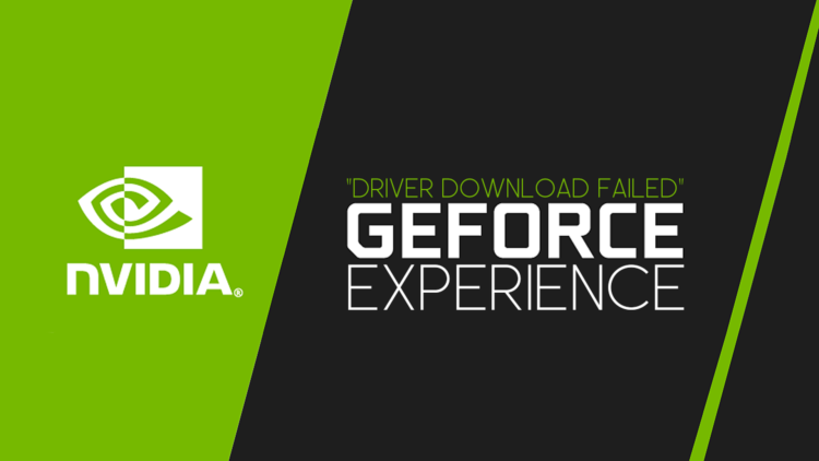 Geforce Experience driver download failed: How to fix it?