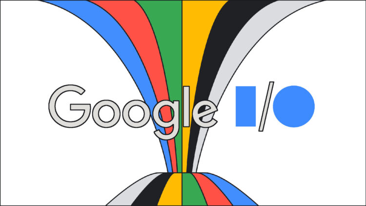 Google I/O 2023: What to Look Out For