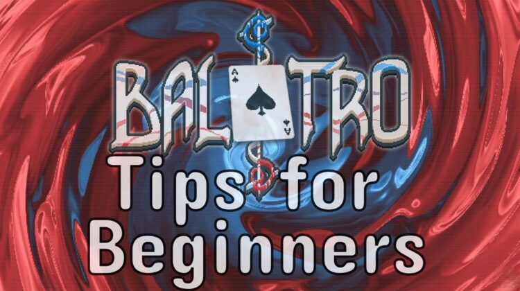 Tips for Balatro beginners