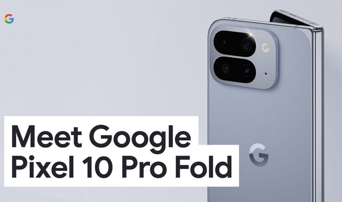 Google unveils Pixel 10 Pro Fold with Tensor G5 chip