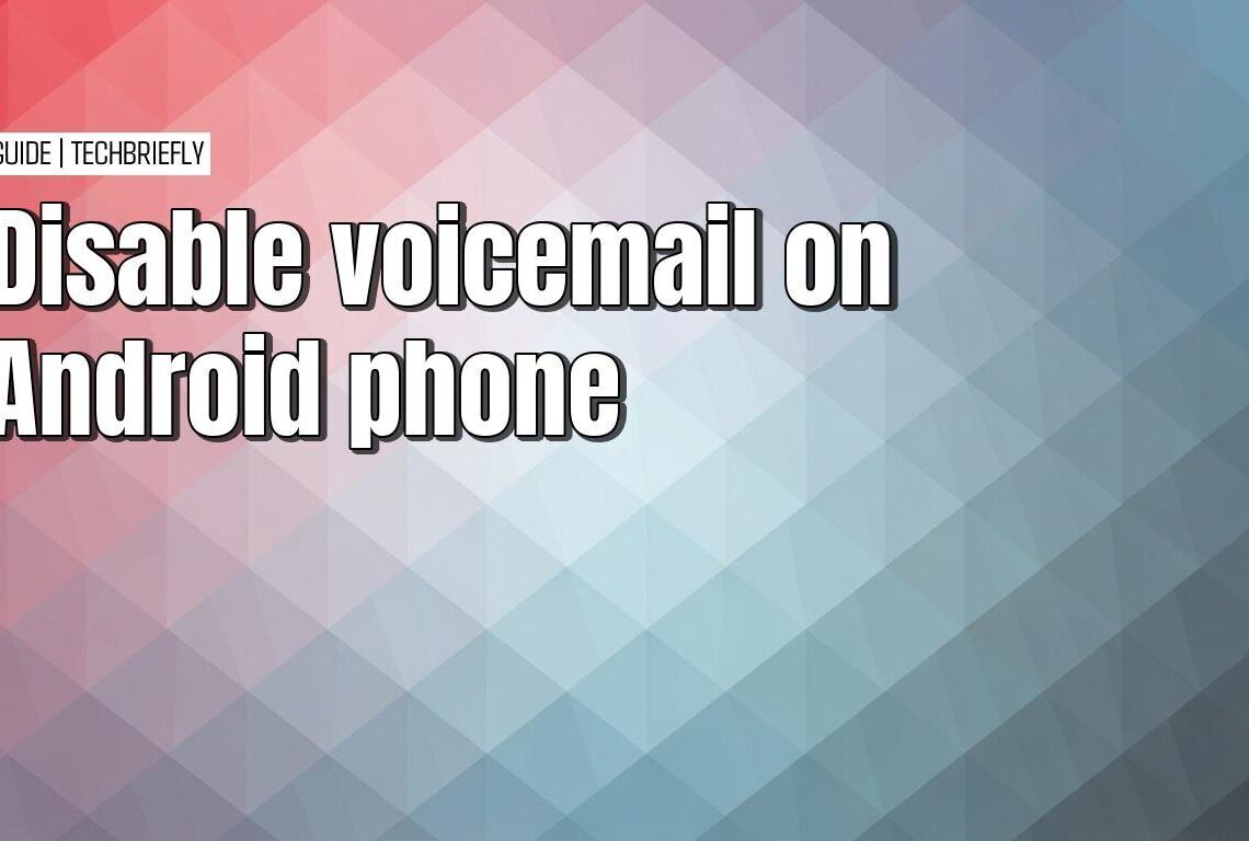 How to prevent voicemail messages on your Android permanently