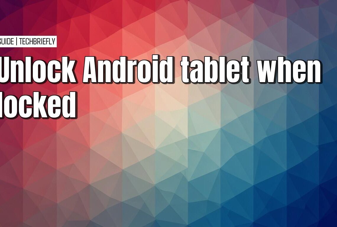 Unlocking your Android tablet when you forget the passcode