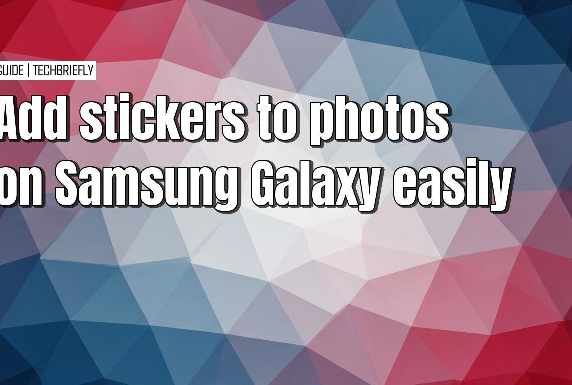 Adding stickers to photos on your Samsung Galaxy device