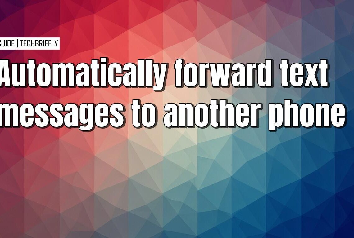 The simple guide to text message forwarding