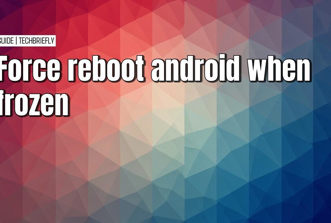 Doing a force reboot on an unresponsive Android phone