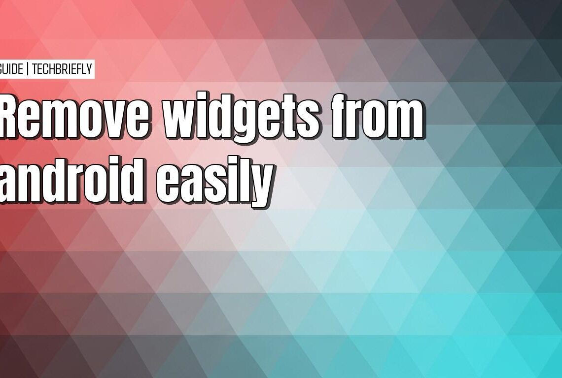 Simple ways to remove widgets from your Android phone