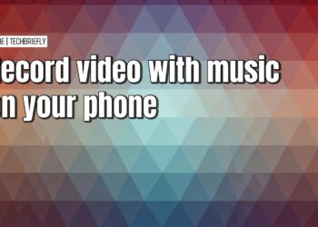Simple ways to record video with music on your smartphone
