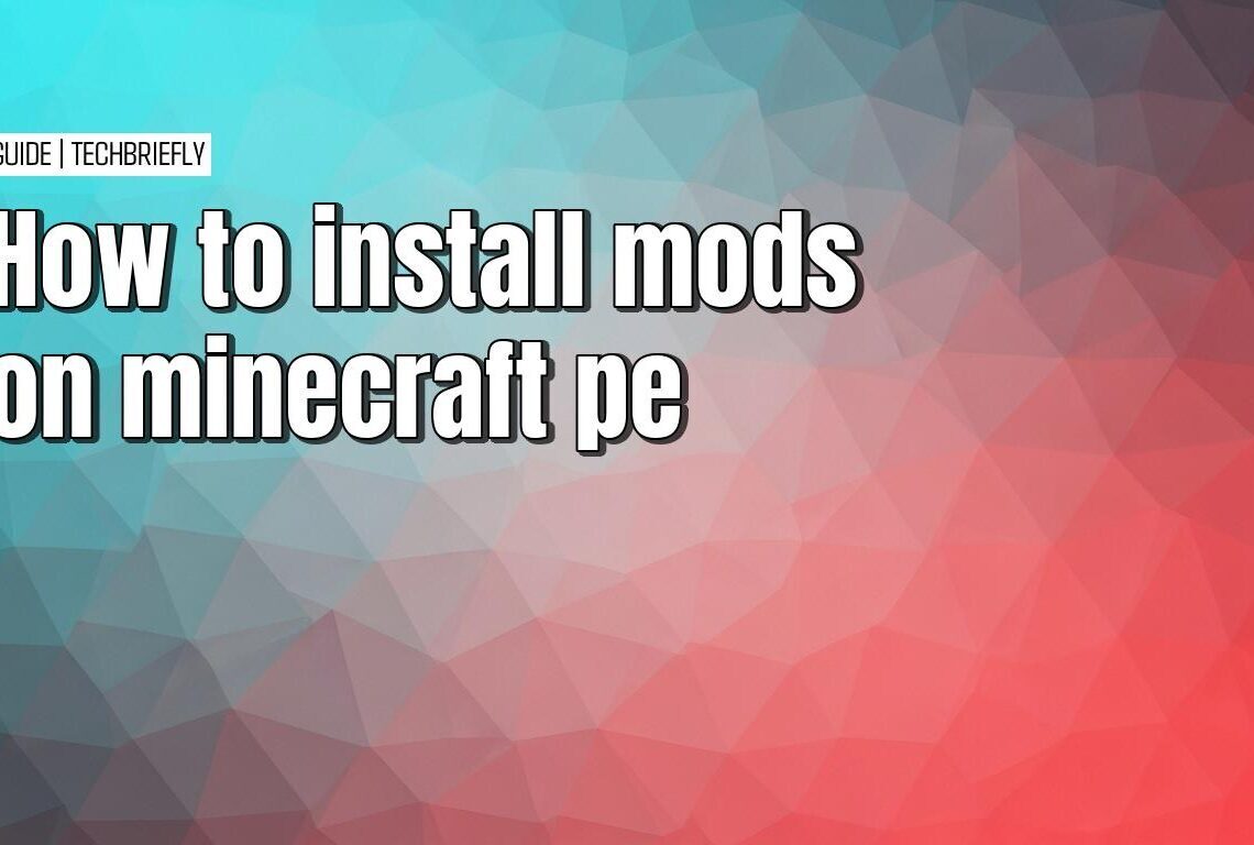 How to install mods on Minecraft Pocket Edition