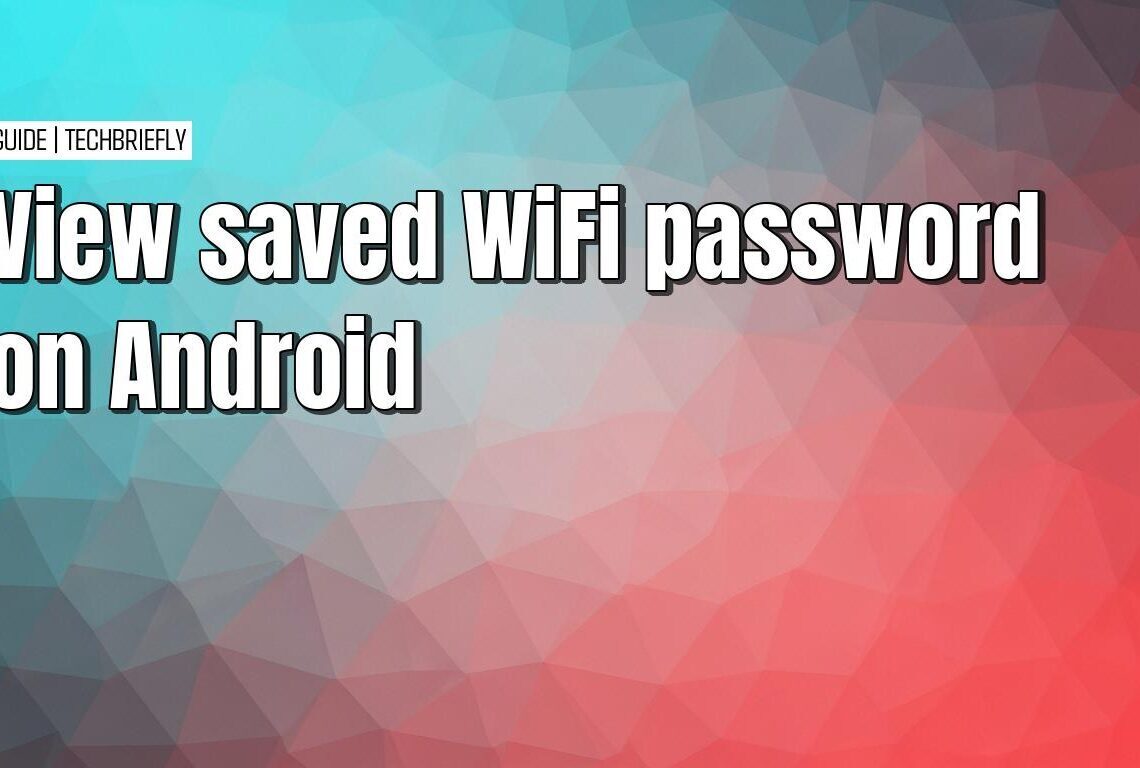How to view saved WiFi passwords on Android without root