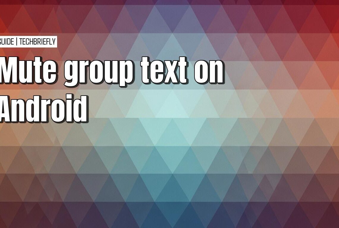 Simple ways to mute group texts on Android