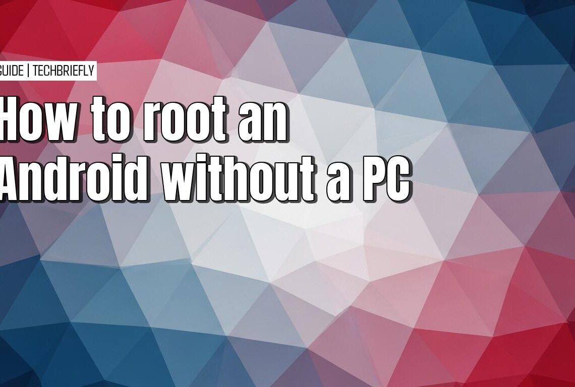 How to root your Android without a PC