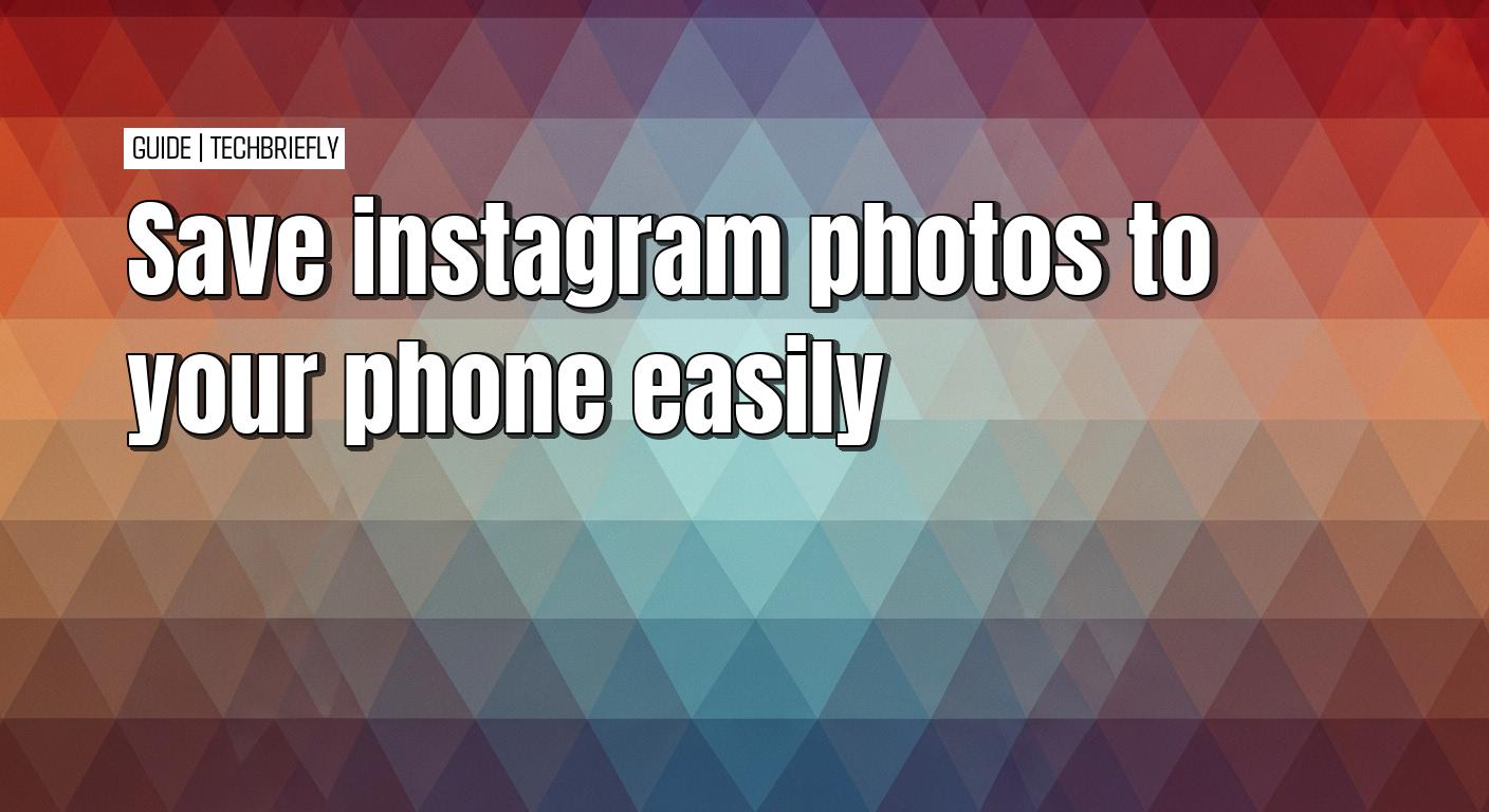 Formas sencillas de guardar fotos de Instagram en su dispositivo Formas sencillas de guardar fotos de Instagram en su dispositivo