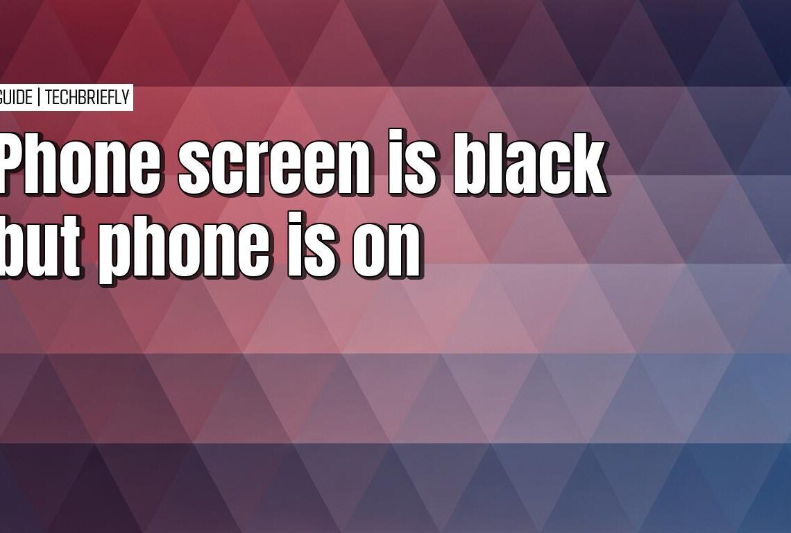 Troubleshooting a phone with a black screen that's still on