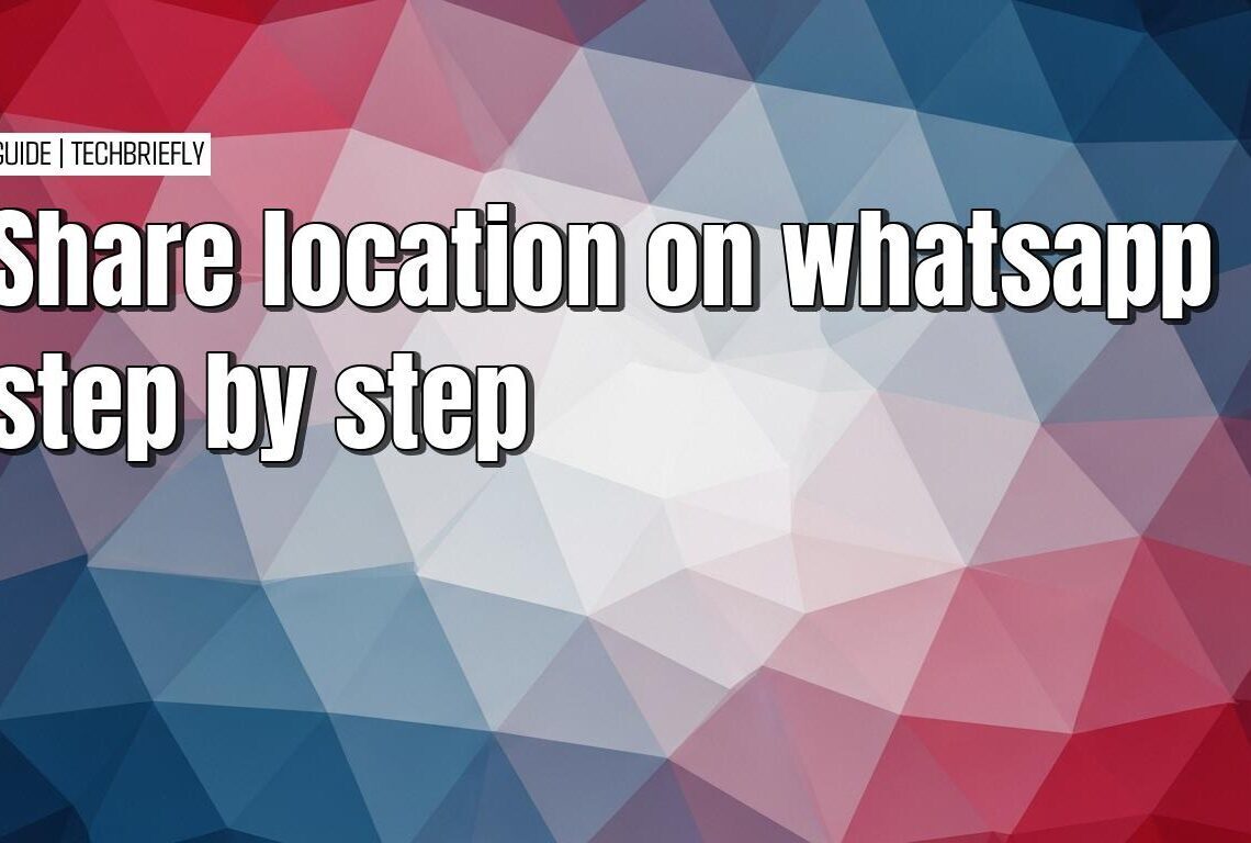 Sharing your location on WhatsApp with ease