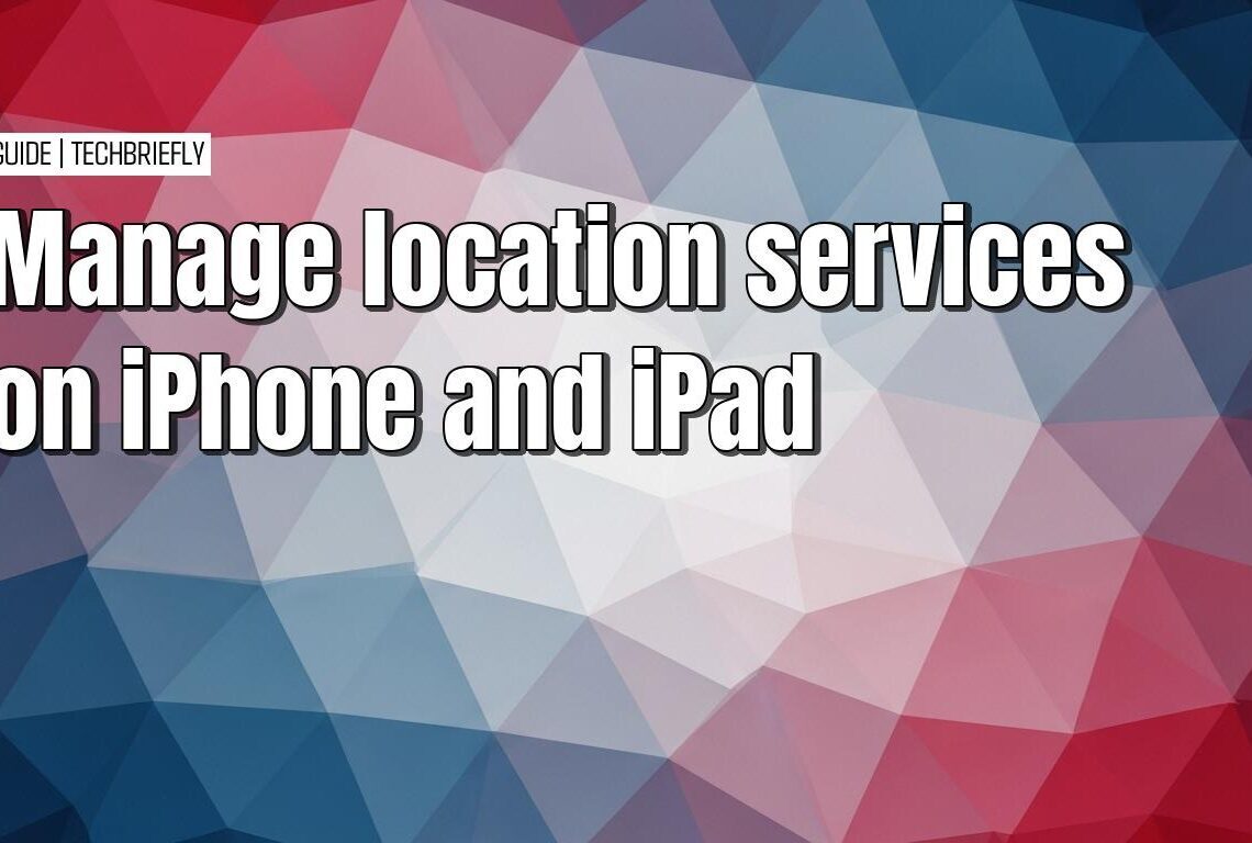 The simple guide to iPhone and iPad location services