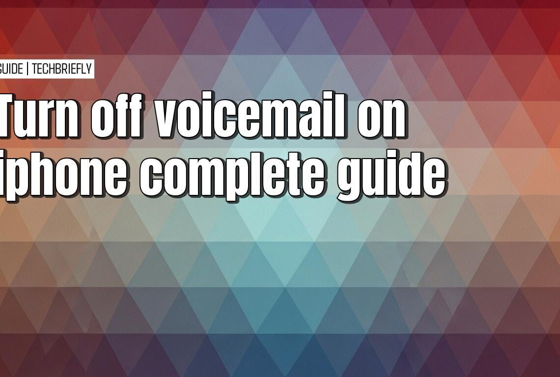 The simple guide to turning off iPhone voicemail