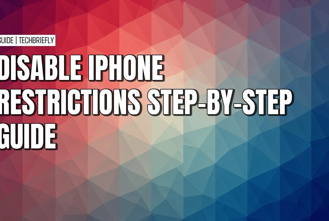 The simple guide to disabling iPhone restrictions