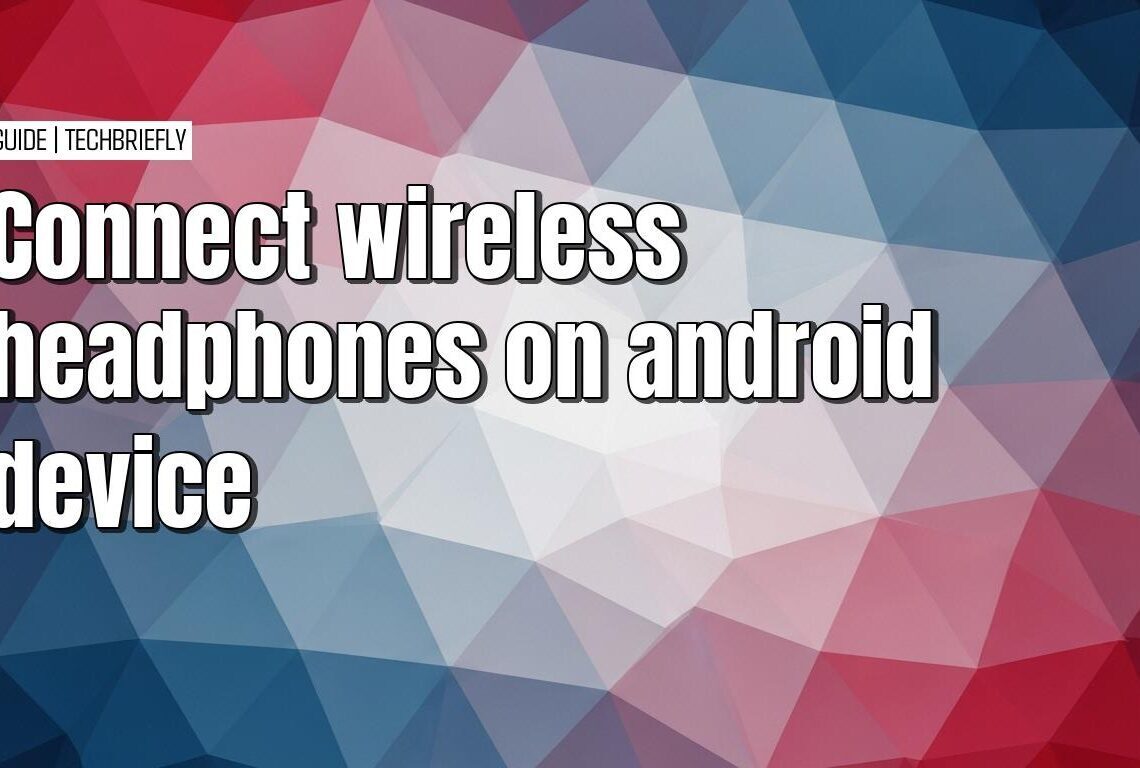 The simple guide to connecting wireless headphones