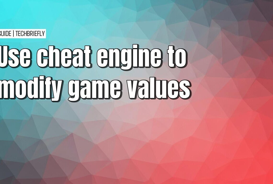 The simple guide to modifying game values with cheat engine