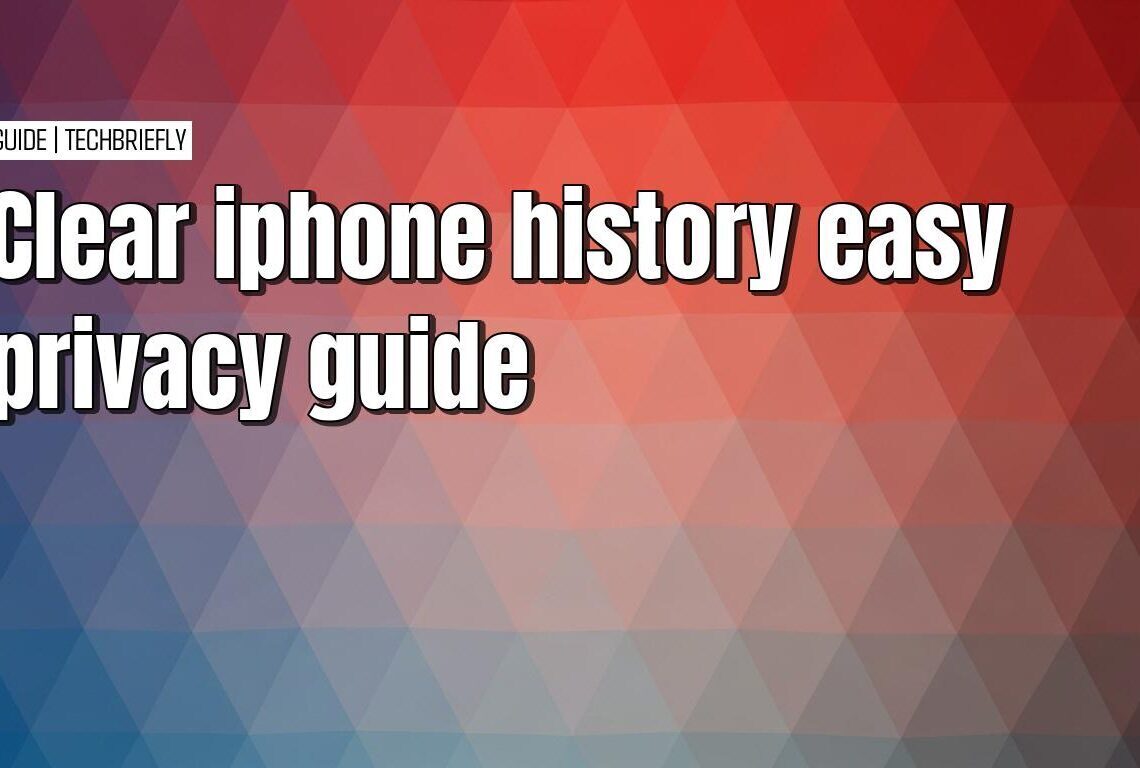 Doing easy privacy tricks to clear your iPhone history
