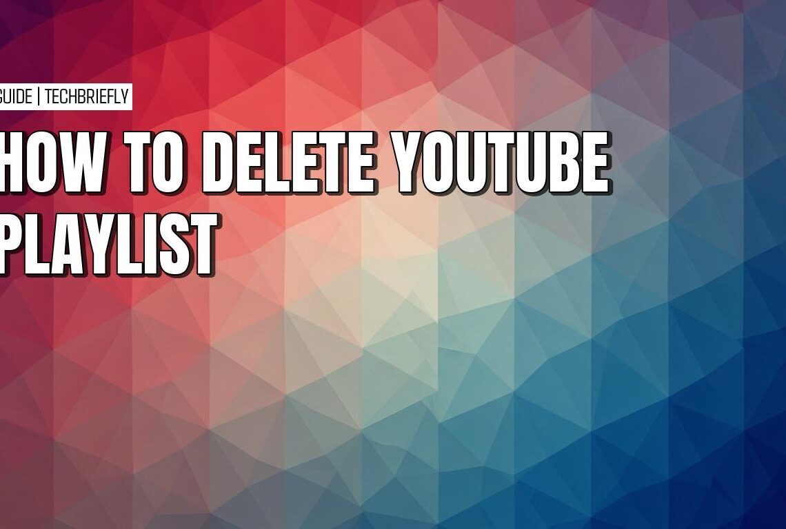 How to delete YouTube playlists on mobile and desktop devices
