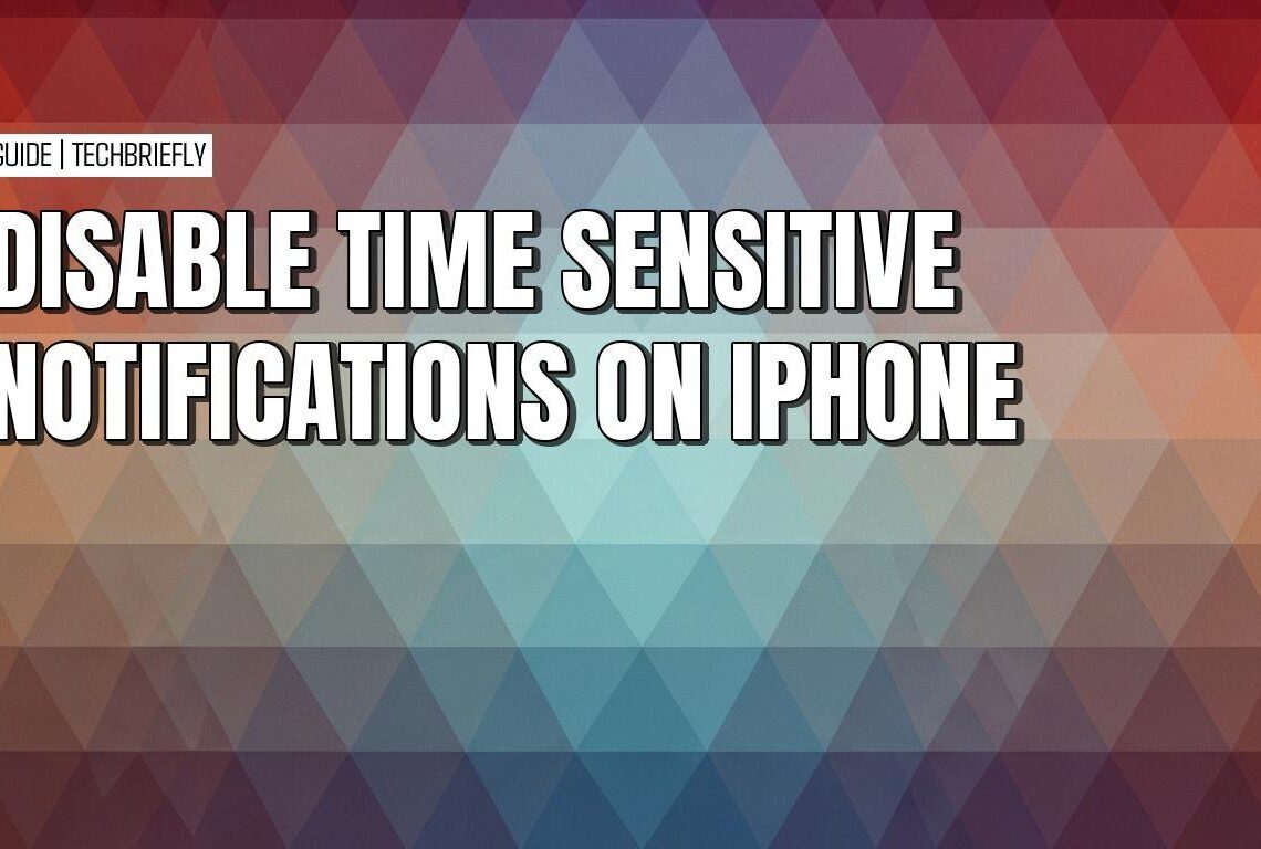 How to disable time sensitive notifications on iPhone and iPad