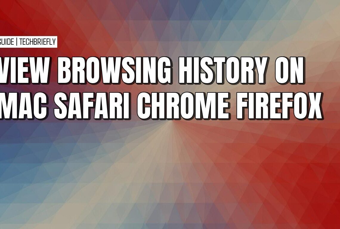 Viewing browsing history across Safari, Chrome and Firefox on Mac