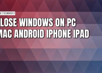 How to quickly close windows on Windows Mac Android iPhone and iPad
