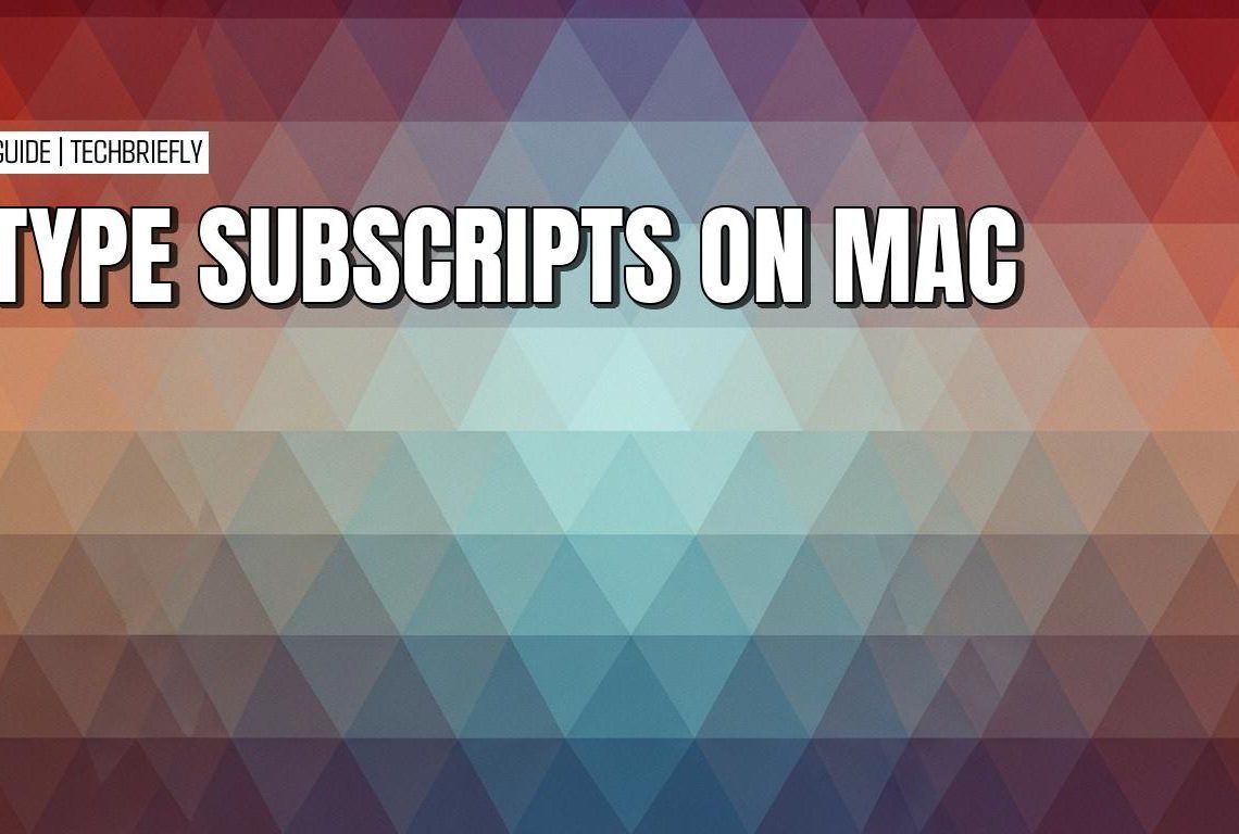 How to type subscripts easily in Pages TextEdit and Word on Mac