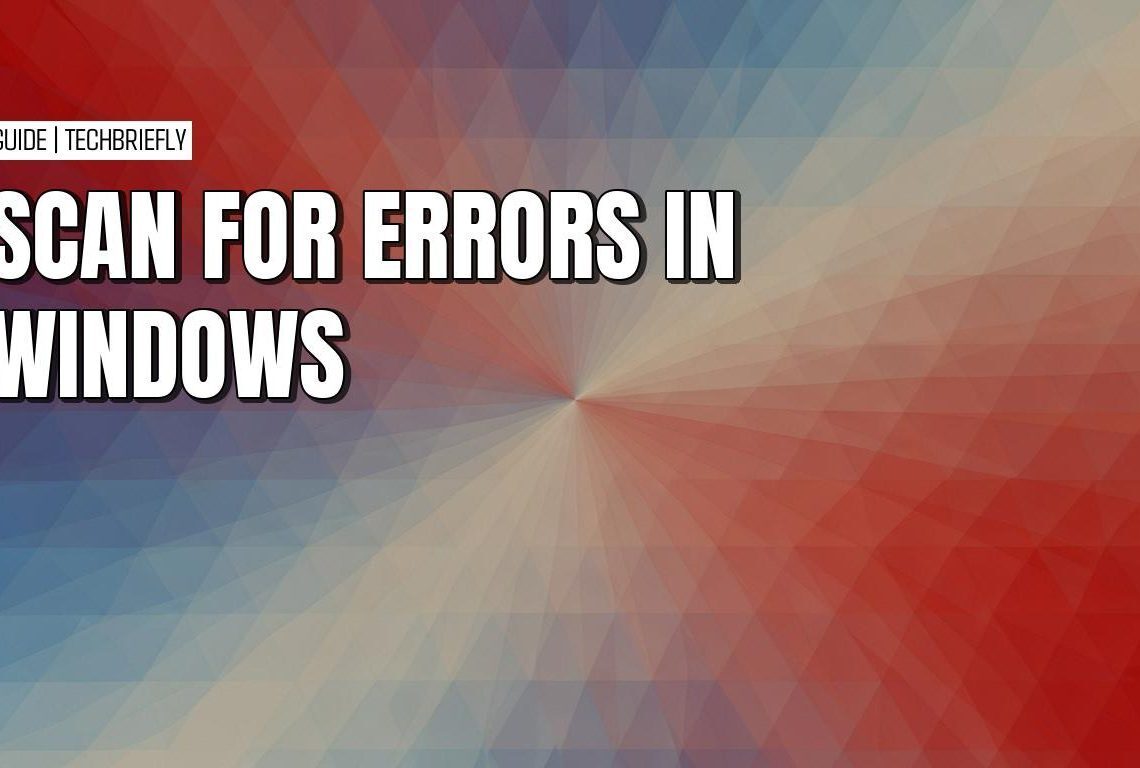 How to scan for and repair system errors in Windows with DISM and SFC