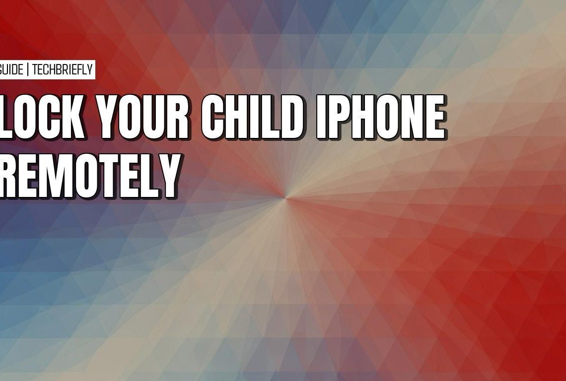 Locking your child's iPhone remotely without physical access
