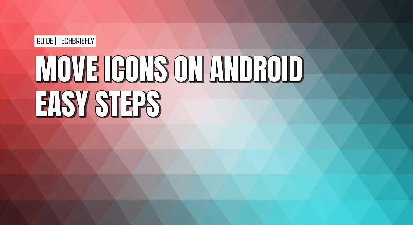 How to easily move app icons to organize your Android home screen