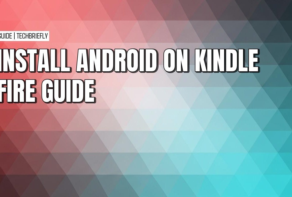 The simple guide to replacing Fire OS with Android on Kindle Fire