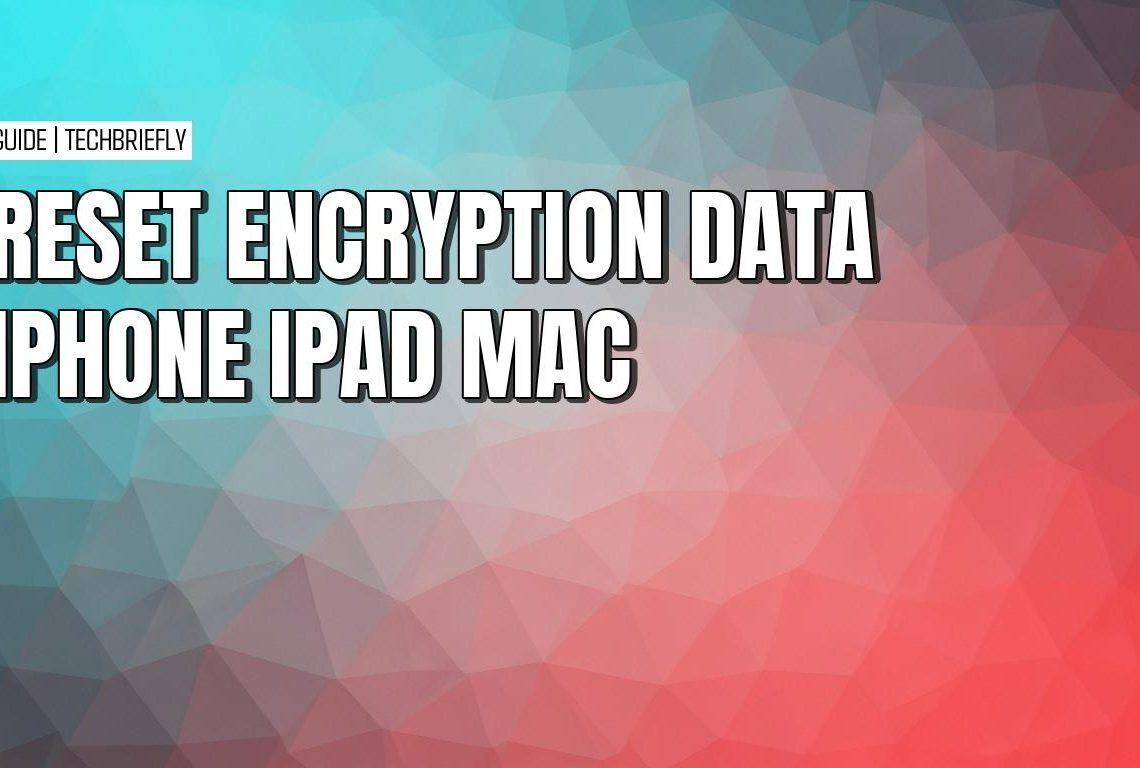 What resetting end-to-end encryption does on iPhone, iPad or Mac