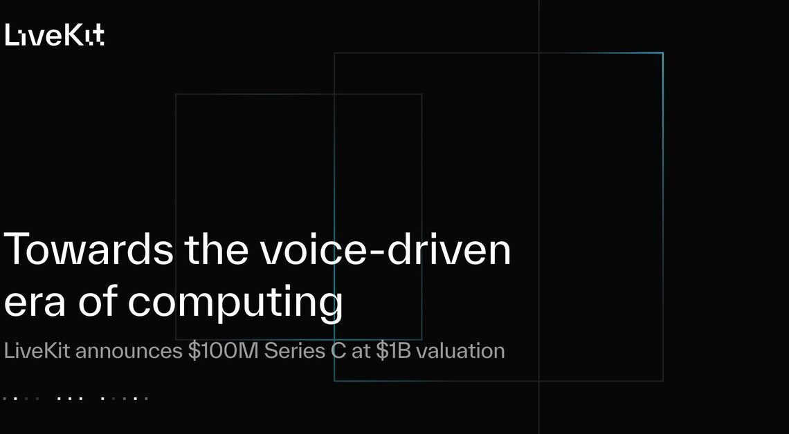 LiveKit secures "$100 million" funding blasts past $1 billion valuation