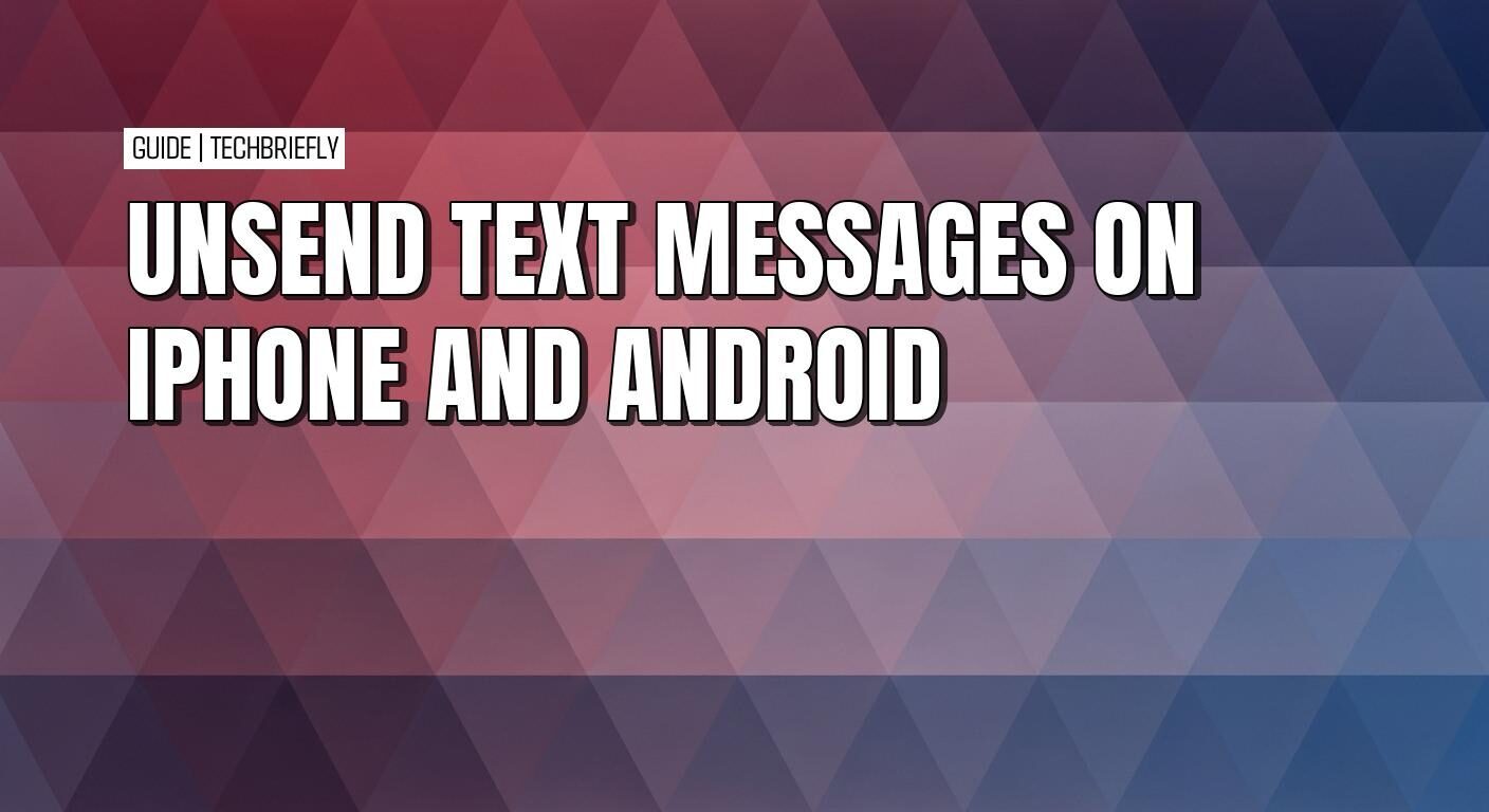 How to unsend a text message on iPhone and other apps