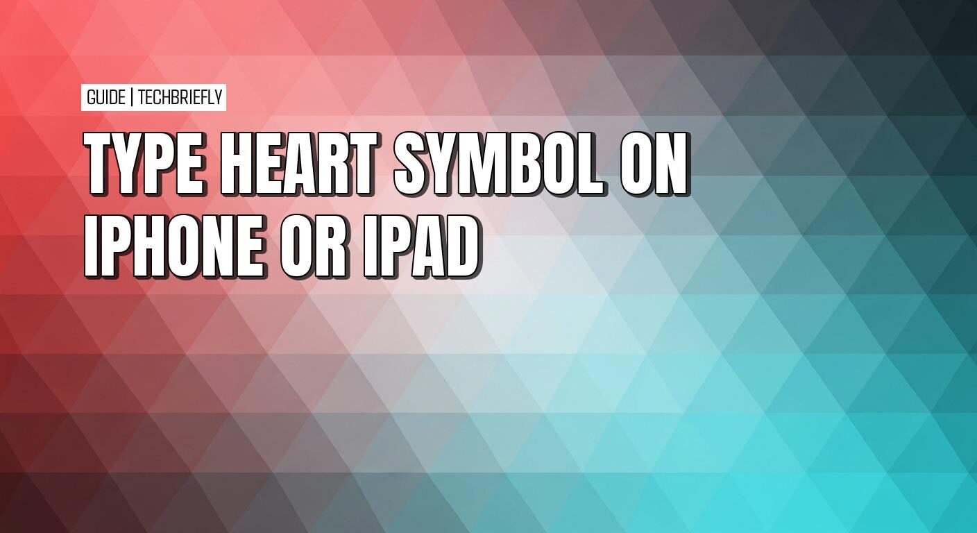 How to type a heart symbol on your iPhone or iPad