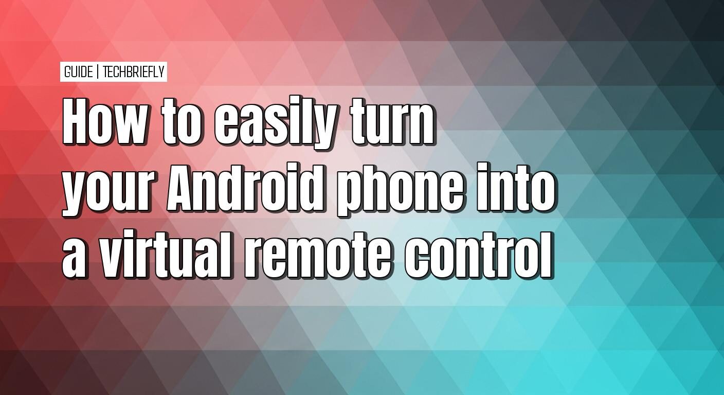 How to easily turn your Android phone into a virtual remote control