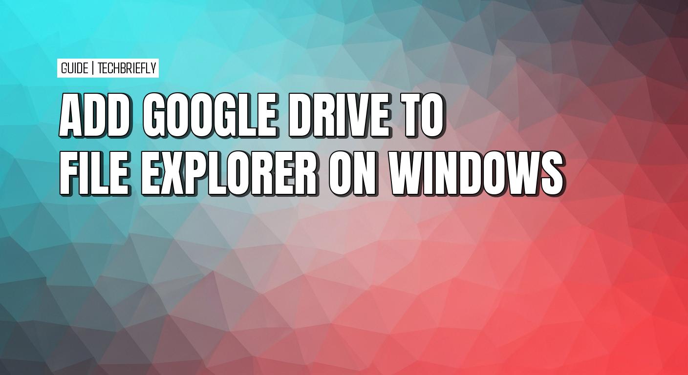 How to access Google Drive like a local hard drive in Windows