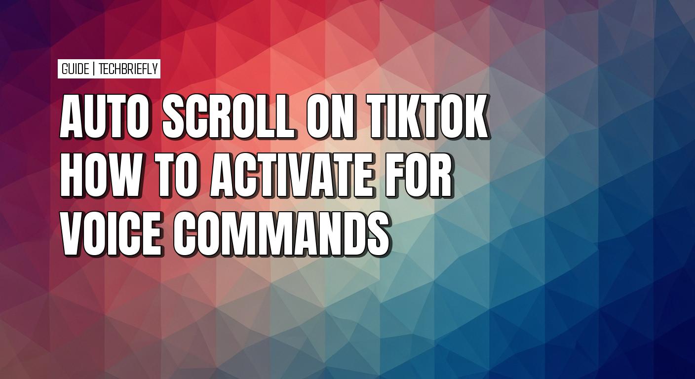 How to enable auto scroll and enjoy hands-free TikTok
