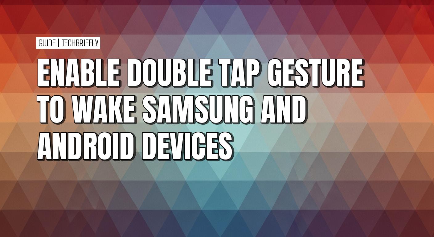 How to enable “Double-Tap to Wake” on Android