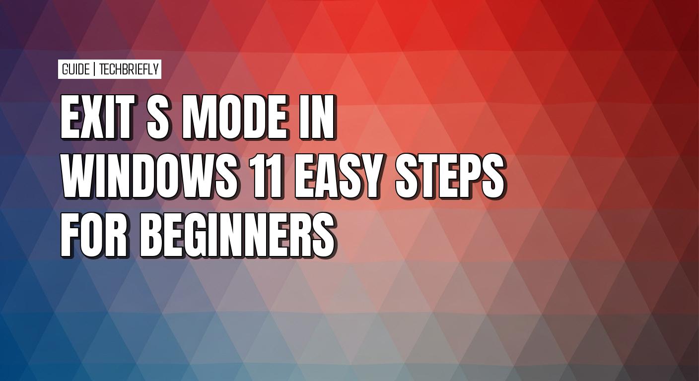 How to exit S Mode in Windows 11 to install any application